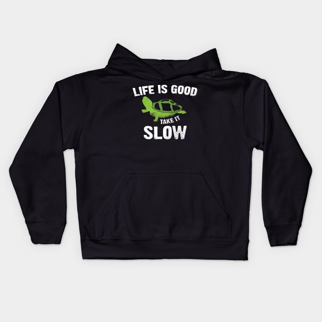 Life Is Good Take It Slow Funny Turtle T-Shirt Apparel Kids Hoodie by JDaneStore